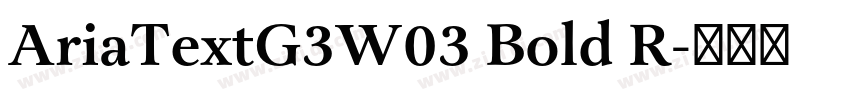 AriaTextG3W03 Bold R字体转换